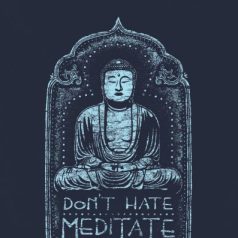 Soul Flower T-Shirt- Don’t Hate Meditate
